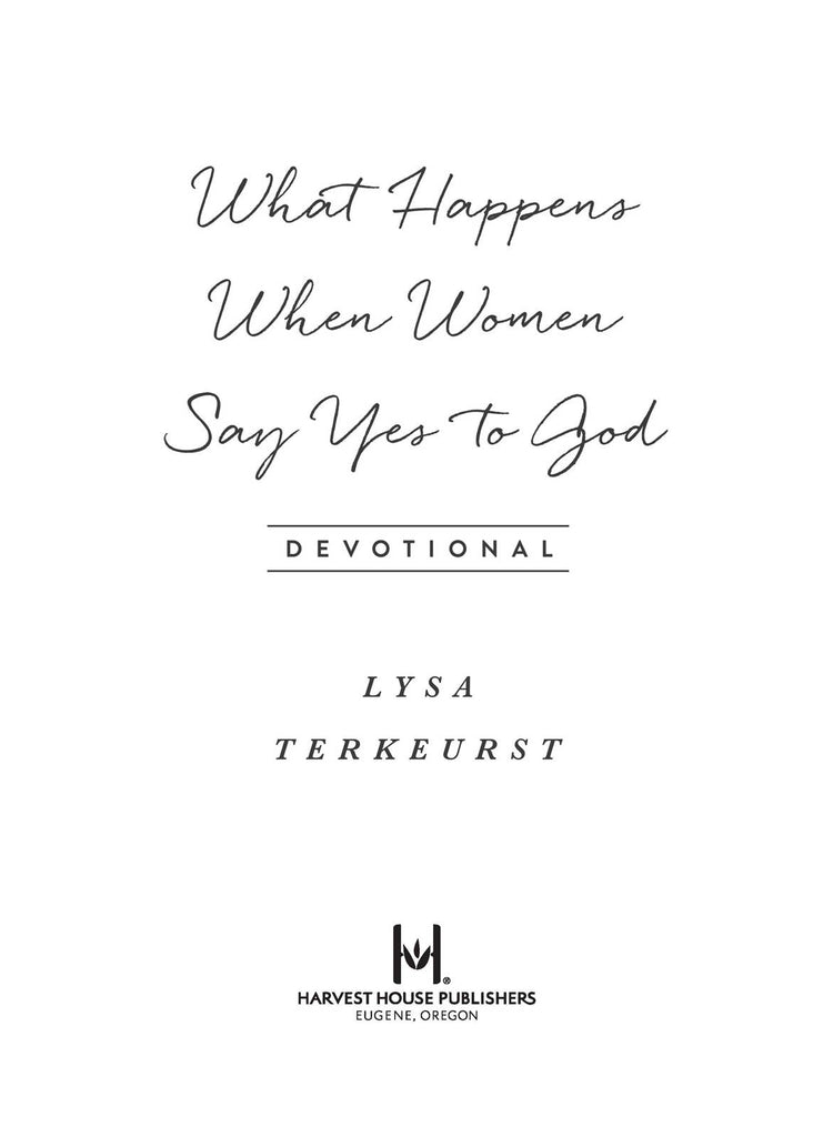What Happens When Women Say Yes to God Devotional, Book