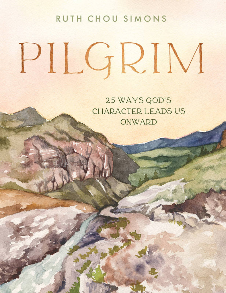 Pilgrim:  25 Ways God’s Character Leads Us Onward