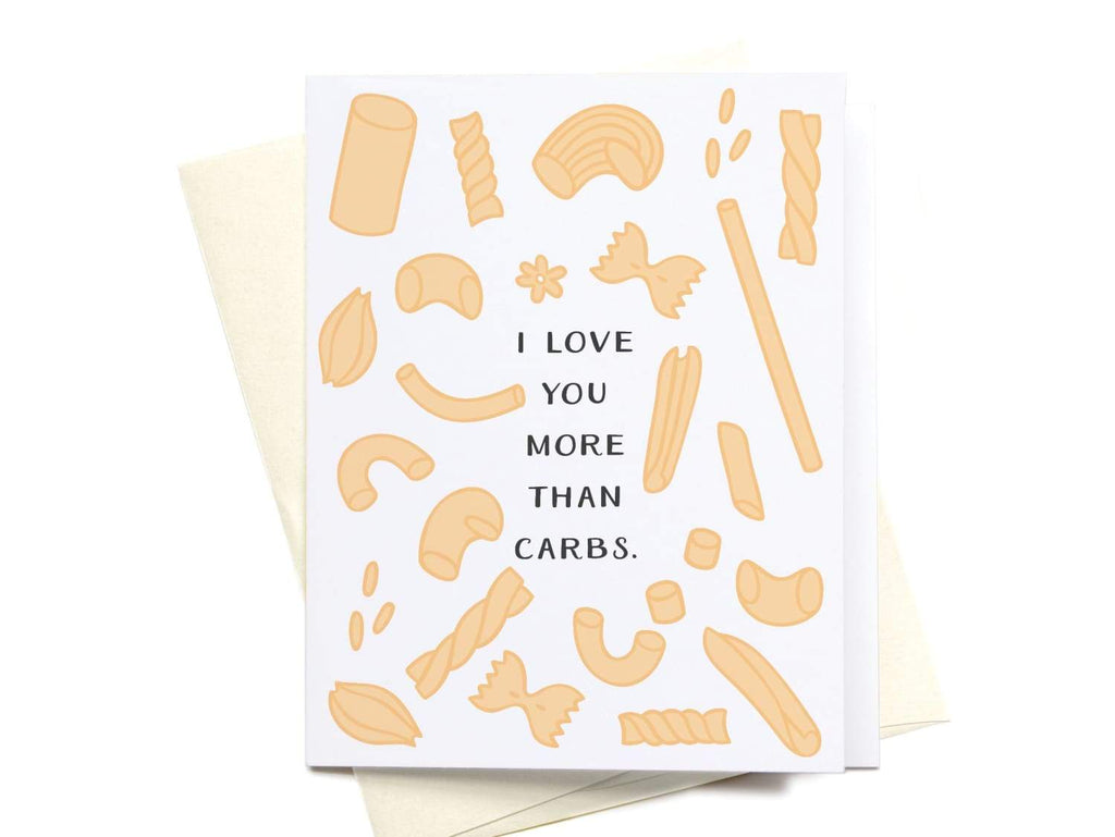 I Love You More Than Carbs Pasta Greeting Card - onderkast-studio
